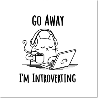 Go Away I'm Introverting Funny Cat Posters and Art